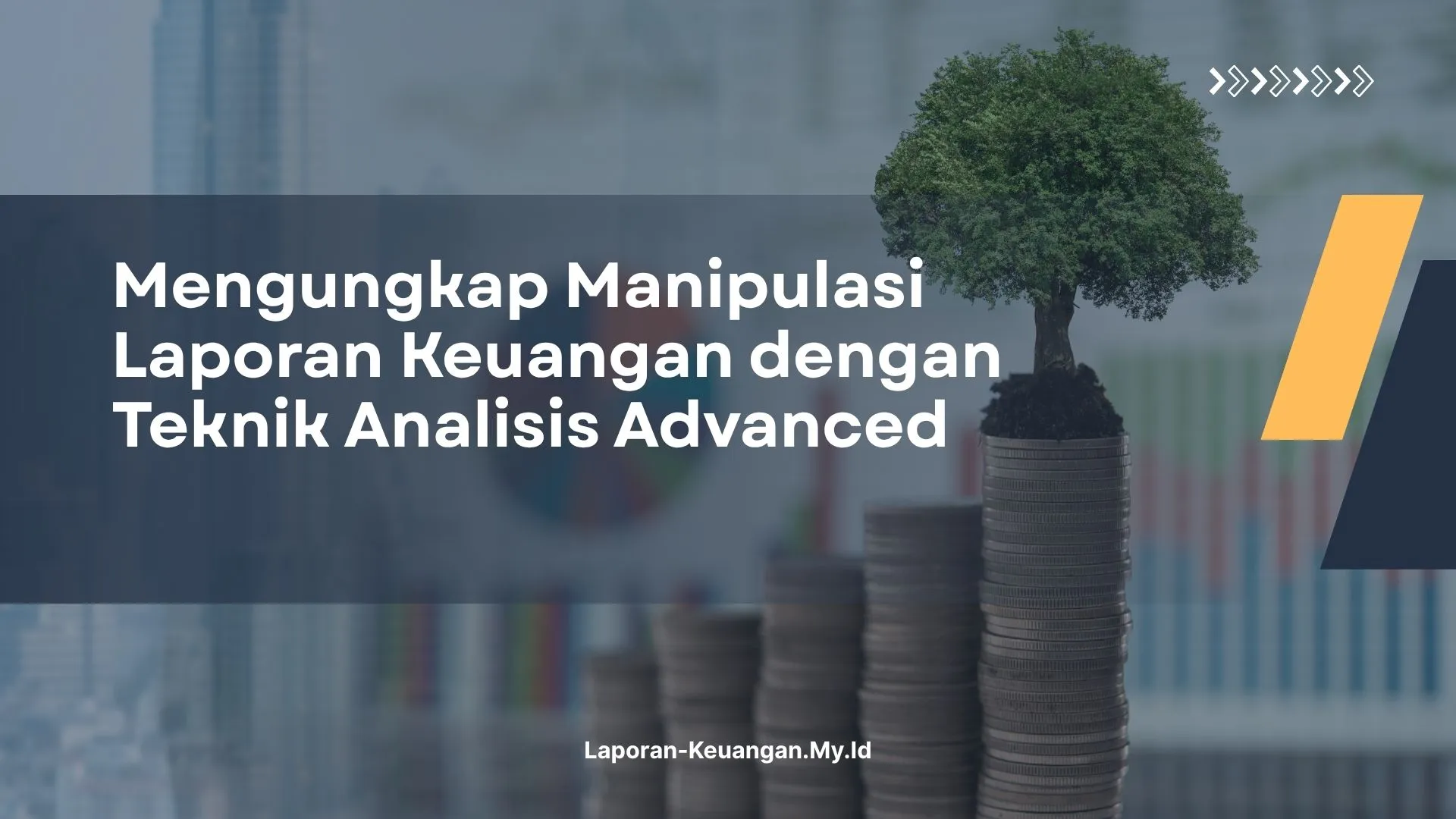 PELATIHAN MENGUNGKAP MANIPULASI LAPORAN KEUANGAN DENGAN TEKNIK ANALISIS ADVANCED JAKARTA