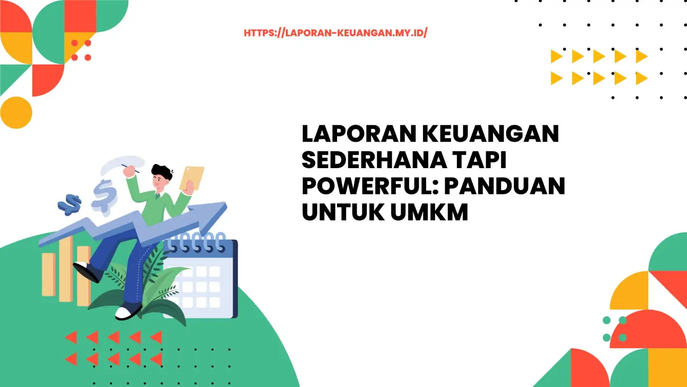 Mengapa bisnis pemula perlu laporan keuangan