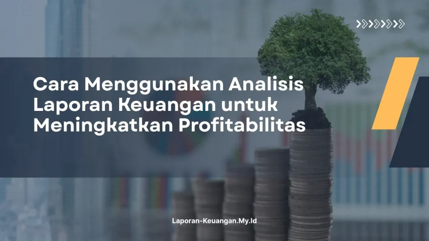 PELATIHAN CARA MENGGUNAKAN ANALISIS LAPORAN KEUANGAN UNTUK MENINGKATKAN PROFITABILITAS JAKARTA
